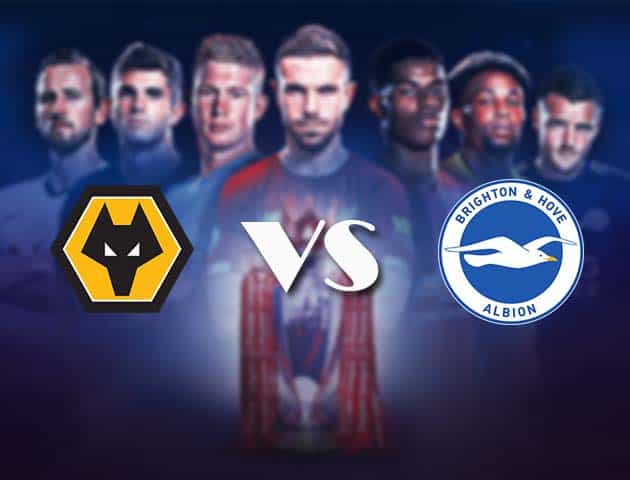 Soi kèo nhà cái Bk8vn Wolves vs Brighton, 09/05/2021 - Ngoại Hạng Anh