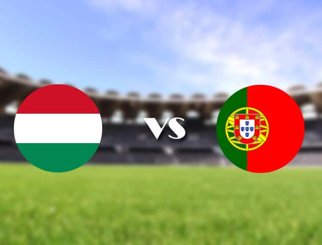 Soi kèo nhà cái Bk8vn Hungary vs Bồ Đào Nha, 15/06/2021 - Giải vô địch bóng đá châu Âu