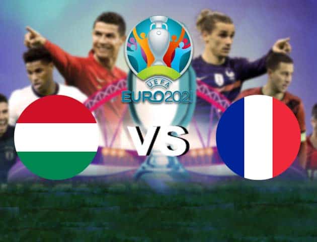 Soi kèo nhà cái Bk8vn Hungary vs Pháp, 19/06/2021 - Giải vô địch bóng đá châu Âu