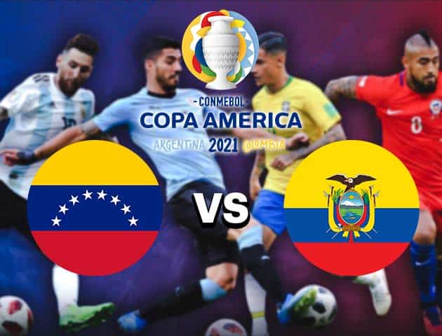 Soi kèo nhà cái Bk8vn Venezuela vs Ecuador, 21/06/2021 - Copa America