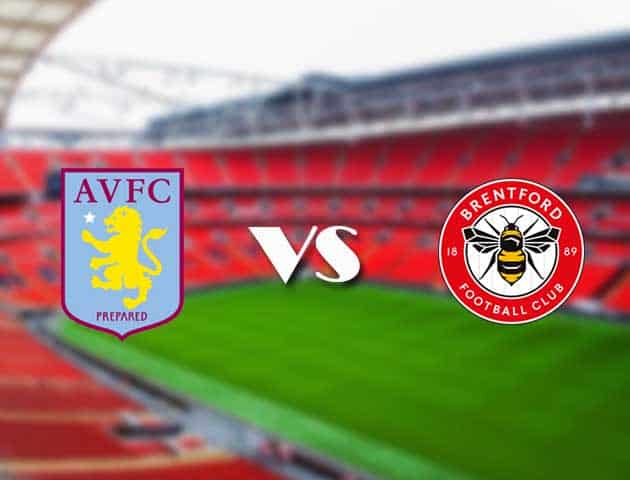 Soi kèo nhà cái Bk8vn Aston Villa vs Brentford, 28/08/2021 - Ngoại hạng Anh