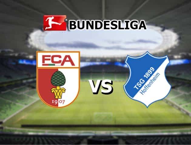 Soi kèo nhà cái Bk8vn Augsburg vs Hoffenheim, 14/8/2021 - VĐQG Đức [Bundesliga]