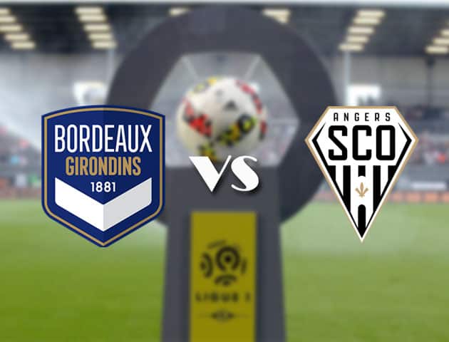 Soi kèo nhà cái Bk8vn Bordeaux vs Angers, 22/08/2021 - VĐQG Pháp [Ligue 1]