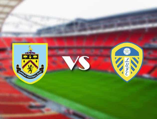 Soi kèo nhà cái Bk8vn Burnley vs Leeds, 29/08/2021 - Ngoại hạng Anh