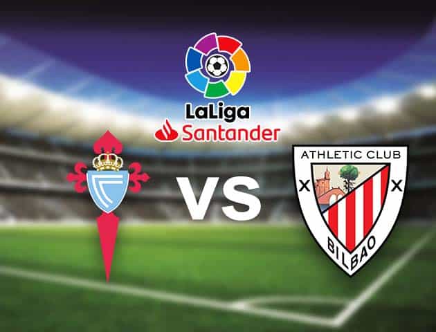 Soi kèo nhà cái Bk8vn Celta Vigo vs Ath Bilbao, 28/08/2021 - VĐQG Tây Ban Nha