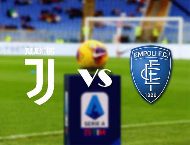 Soi kèo nhà cái Bk8vn Juventus vs Empoli, 29/08/2021 - VĐQG Ý [Serie A]