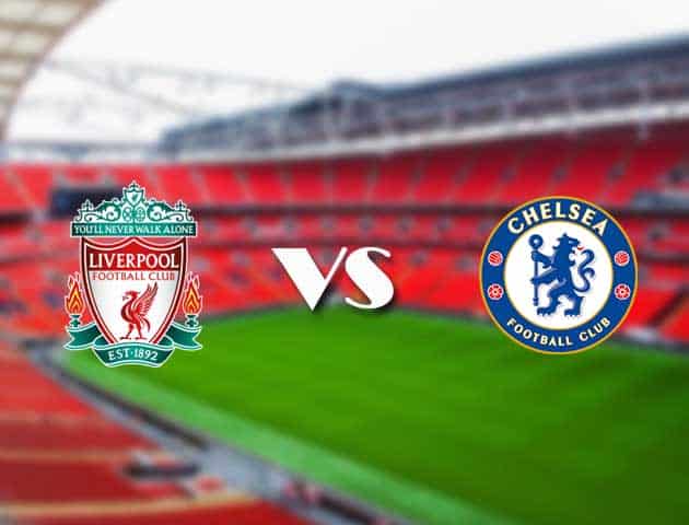 Soi kèo nhà cái Bk8vn Liverpool vs Chelsea, 28/08/2021 - Ngoại hạng Anh