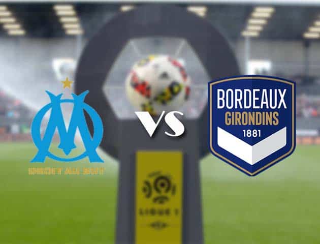 Soi kèo nhà cái Bk8vn Marseille vs Bordeaux, 16/08/2021 - VĐQG Pháp [Ligue 1]