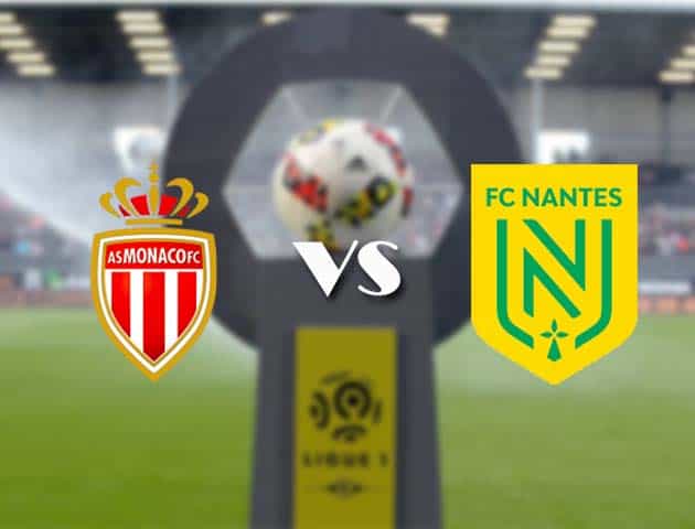 Soi kèo nhà cái Bk8vn Monaco vs Nantes, 07/08/2021 - VĐQG Pháp [Ligue 1]