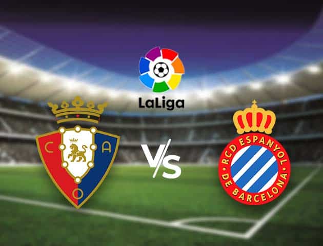 Soi kèo nhà cái Bk8vn Osasuna vs Espanyol, 14/8/2021 - VĐQG Tây Ban Nha