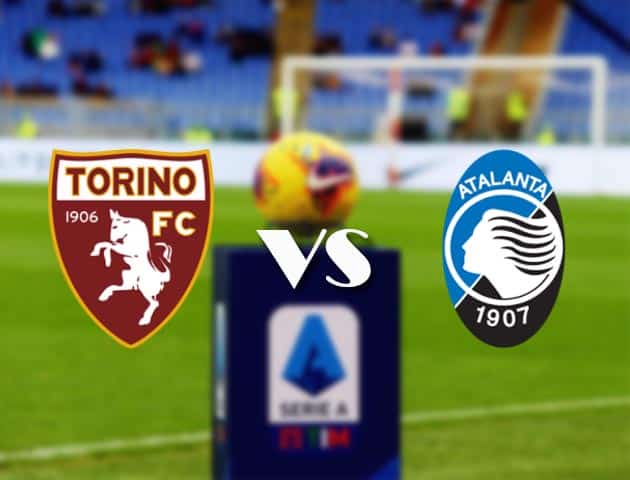 Soi kèo nhà cái Bk8vn Torino vs Atalanta, 22/08/2021 - VĐQG Ý [Serie A]