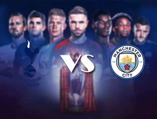 Soi kèo nhà cái Bk8vn Tottenham vs Manchester City, 15/08/2021 - Ngoại hạng Anh