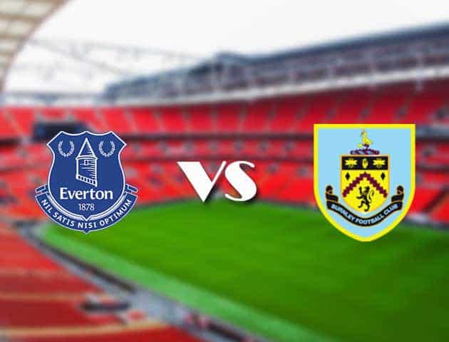 Soi kèo nhà cái Bk8vn Everton vs Burnley, 14/09/2021 - Ngoại hạng Anh