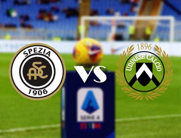 Soi kèo nhà cái Bk8vn Spezia vs Udinese, 12/09/2021 - VĐQG Ý [Serie A]