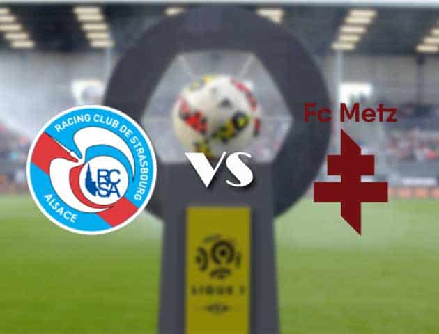 Soi kèo nhà cái Bk8vn Strasbourg vs Metz, 18/09/2021 - VĐQG Pháp