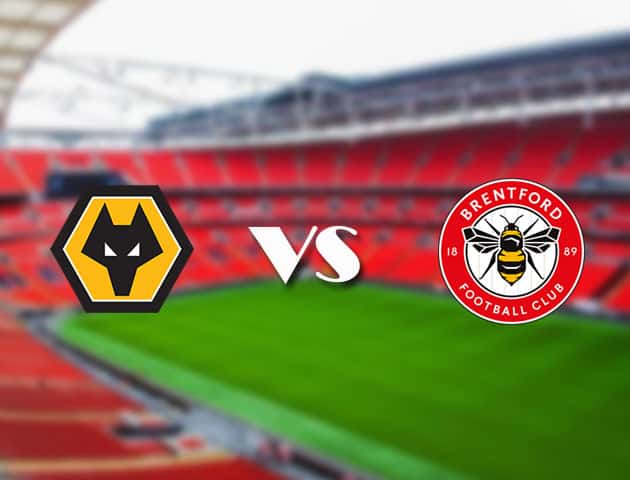 Soi kèo nhà cái Bk8vn Wolves vs Brentford, 18/09/2021 - Ngoại hạng Anh